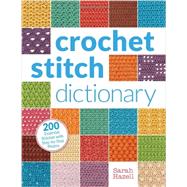 Crochet Stitch Dictionary by Hazell, Sarah, 9781620331293