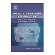 Multi-scale Approaches in Drug Discovery by Speck-planche, Alejandro, 9780081011294