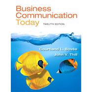 Business Communication Today, 12/e by BOVEE; THILL, 9780132971294