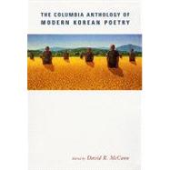 The Columbia Anthology of Modern Korean Poetry by McCann, David R., 9780231111294