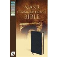 NASB Classic Reference Bible : The Perfect Choice for Word-for-Word Study of the Bible by Unknown, 9780310931294