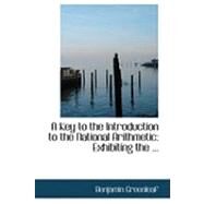 Key to the Introduction to the National Arithmetic : Exhibiting The ... by Greenleaf, Benjamin, 9780554711294