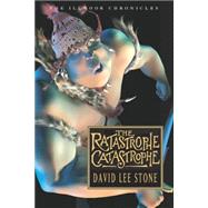 The Ratastrophe Catastrophe by Stone, David Lee, 9780786851294