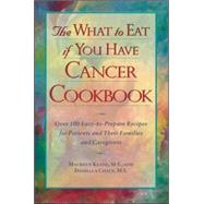 The What to Eat if You Have Cancer Cookbook by Keane, Maureen; Chace, Daniella, 9780809231294