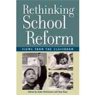 Rethinking School Reform: Views from the Classroom by Christensen, Linda; Karp, Stan, 9780942961294