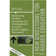 Enhancing Student Learning and Development in Cross-Border Higher Education New Directions for Higher Education, Number 175 by Roberts, Dennis C.; Komives, Susan R., 9781119311294