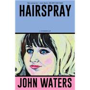 Hairspray by John Waters, 9781250371294