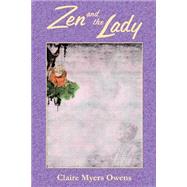 Zen and the Lady by Myers Owens, Claire, 9781585091294