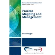 Process Mapping and Management by Conger, Sue A., 9781606491294
