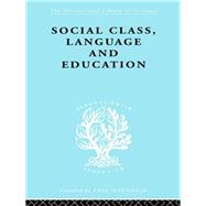 Social Class, Language and Education by Lawton, Denis, 9780203001295