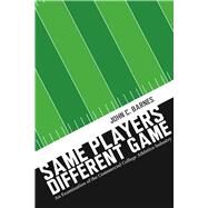 Same Players, Different Game by Barnes, John C., 9780826361295