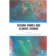 Second Homes and Climate Change by Bailey Ashton Adie, 9781003091295