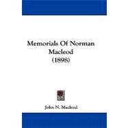 Memorials of Norman Macleod by Macleod, John N., 9781104211295