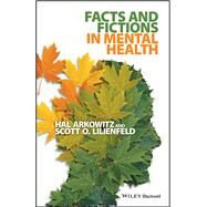 Facts and Fictions in Mental Health by Arkowitz, Hal; Lilienfeld, Scott O., 9781118311295