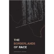 The Borderlands of Race by Najera, Jennifer R., 9781477311295