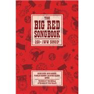 The Big Red Songbook 250+ IWW Songs! by Green, Archie; Morello, Tom; Phillips, Utah; Roediger, David; Rosemont, Franklin; Salerno, Salvatore, 9781629631295