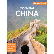 Fodor's Essential China by Wei, Clarissa; Wilde, Crystal, 9781640971295