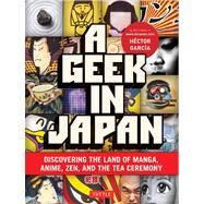 A Geek in Japan by Garcia, Hector, 9784805311295