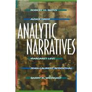 Analytic Narratives by Bates, Robert H.; Greif, Avner; Levi, Margaret; Rosenthal, Jean-Laurent, 9780691001296