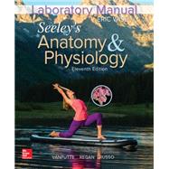 Laboratory Manual for Seeley's Anatomy & Physiology by Wise, Eric, 9781259671296