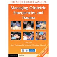 Managing Obstetric Emergencies and Trauma by Paterson-brown, Sara; Howell, Charlotte, 9781316611296