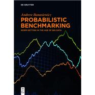 Probabilistic Benchmarking by Andrew Banasiewicz, 9783111001296
