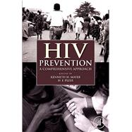 HIV Prevention : A Comprehensive Approach by Mayer, Kenneth H.; Pizer, Hank F., 9780080921297