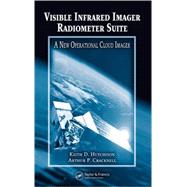 Visible Infrared Imager Radiometer Suite: A New Operational Cloud Imager by Hutchison; Keith D., 9780415321297