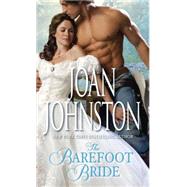 The Barefoot Bride A Novel by JOHNSTON, JOAN, 9780440211297