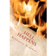 Hell Happens by Brookes, Bethaney, 9781477461297