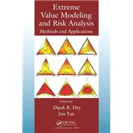 Extreme Value Modeling and Risk Analysis: Methods and Applications by Dey; Dipak K., 9781498701297