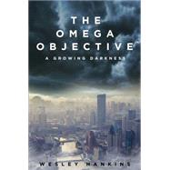 The Omega Objective by Hankins, Wesley, 9781634491297