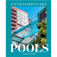 Extraordinary Pools by Gupta, Naina, 9781797231297