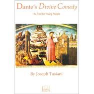 Dante's Divine Comedy : As Told for Young People by Tusiani, Joseph, 9781881901297