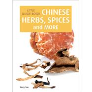 Little Guide Book Chinese Herbs, Spices & More by Tan, Terry, 9789814561297