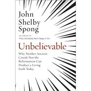 Unbelievable by Spong, John Shelby, 9780062641298