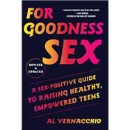 For Goodness Sex by Al Vernacchio, 9780063251298