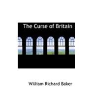 The Curse of Britain by Baker, William Richard, 9780559031298