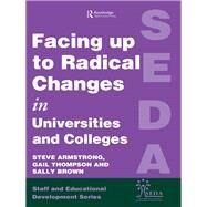 Facing Up to Radical Change in Universities and Colleges by Armstrong, Steve, 9780749421298
