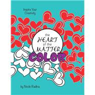 the HEART of the MATTER Color by Radina, Nicole, 9781098351298