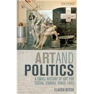 Art and Politics by Claudia Mesch, 9781350181298