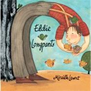 Eddie Longpants by Levert, Mireille, 9781554981298