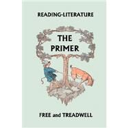 Reading-Literature the Primer (Yesterday's Classics) by Treadwell, Harriette Taylor, 9781599151298