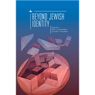 Beyond Jewish Identity by Levisohn, Jon A.; Kelman, Ari Y., 9781644691298