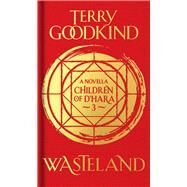 Wasteland The Children of D'Hara, Episode 3 by Goodkind, Terry, 9781789541298