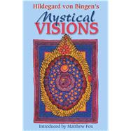 Hildegard Von Bingen's Mystical Visions by Von Bingen, Hildegard, 9781879181298