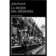 La mujer del mediodia/ The Blind Side of the Heart by FRANCK JULIA, 9788483831298