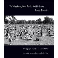 To Washington Park, With Love by Rose Blouin, 9798888901298
