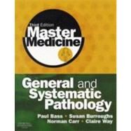 General and Systematic Pathology: A Core Text with Self-Assessment by Bass, Paul, 9780080451299