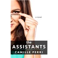 The Assistants by Perri, Camille, 9781410491299